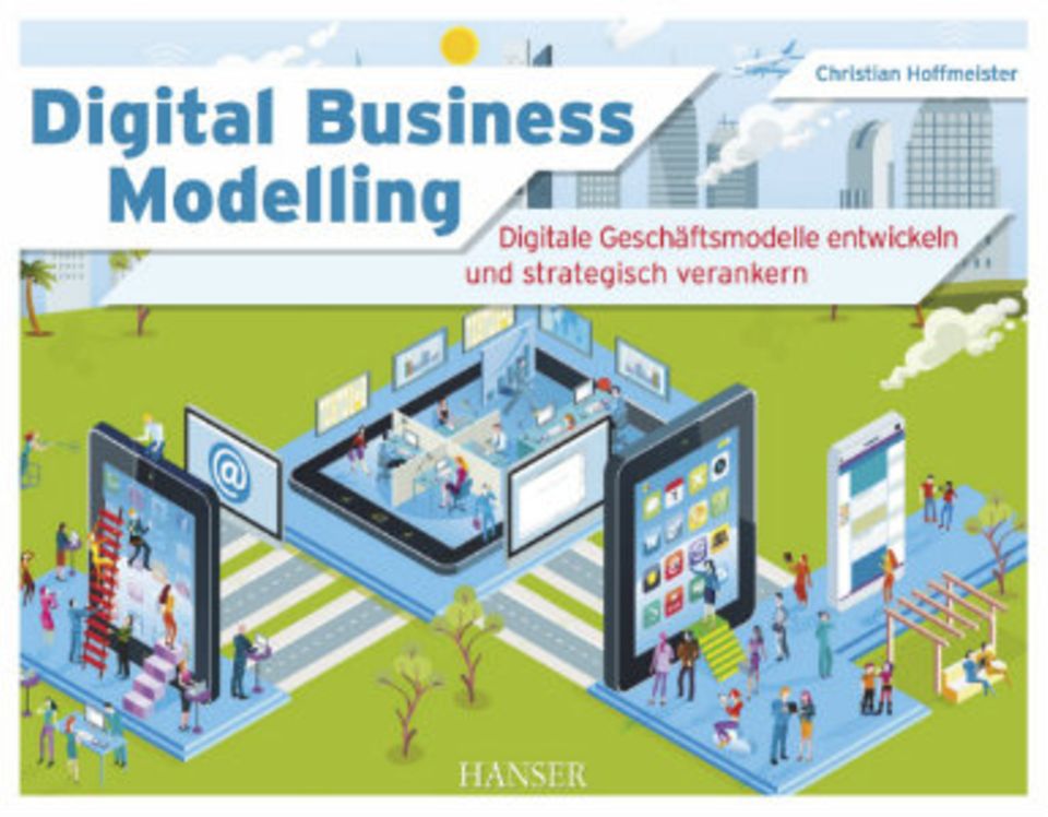 Hoffmeisters Buch "Digital Business Modelling" ist bei Hanser erschienen
