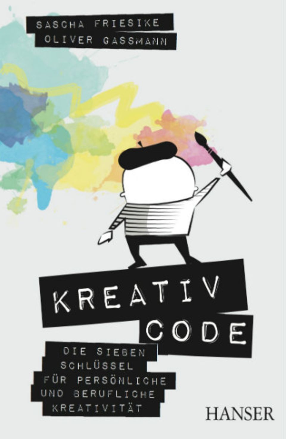 "Kreativcode" von Sascha Friesike und Oliver Gassmann ist bei Hanser erschienen