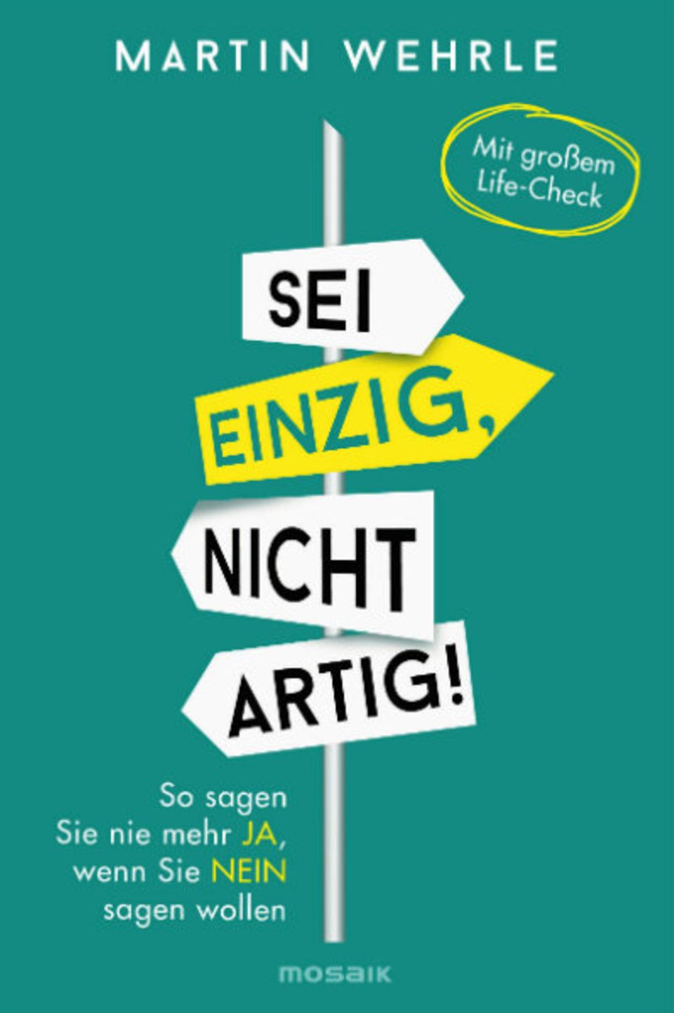 "Sei einzig, nicht artig" ist im Mosaik-Verlag erschienen