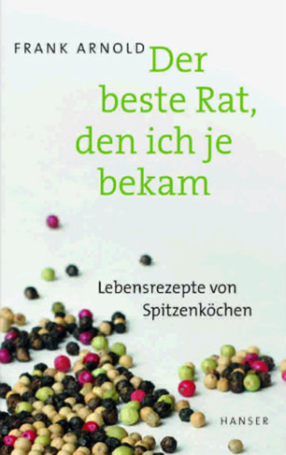 Buchcover "Der beste Rat, den ich je bekam"