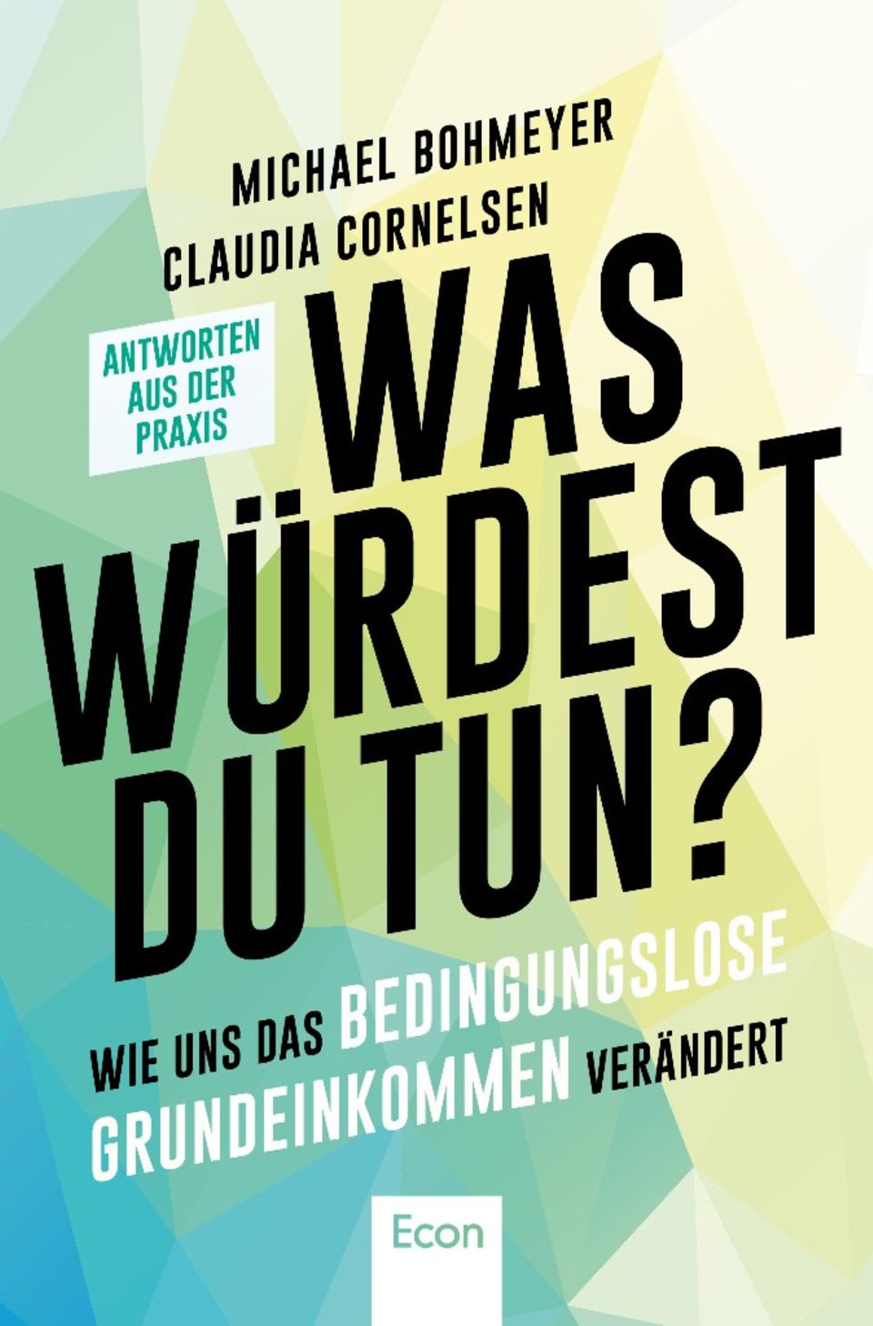 Das Buch "Was würdest du tun?" erschien am 25. Januar 2019 im Econ Verlag.
